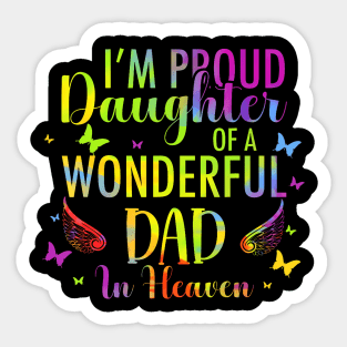 I'M A Proud Daughter Of A Wonderful Dad In Heaven Tie Dye Sticker